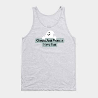 Ghouls Just Wanna Have Fun Tank Top